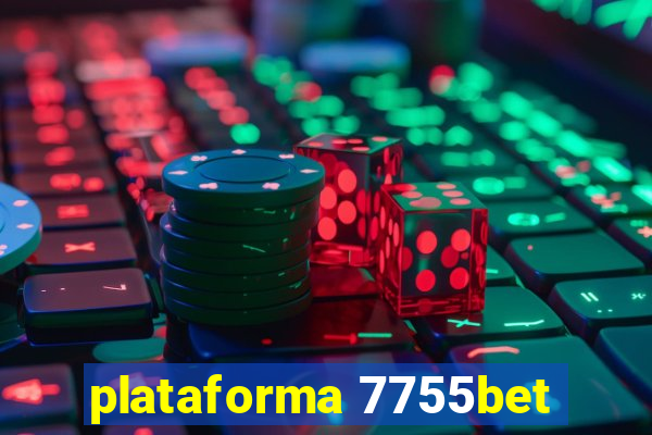 plataforma 7755bet